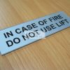 In Case Of Fire Do Not Use Lift. Acrylic - Suitable for indoor use.