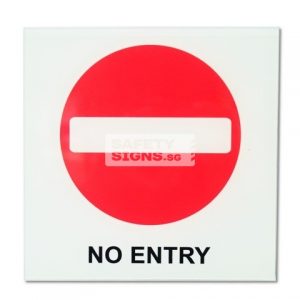 No Entry. Acrylic - Suitable for indoor use.