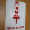 Female Shower . Acrylic - Suitable for indoor use.