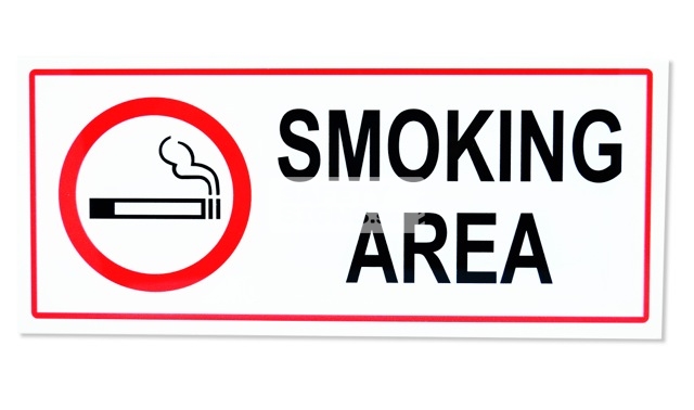 Smoking Area. Acrylic - Suitable for indoor use.