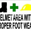 Helmet Area with Proper Foot Wear - Aluminum sign, suitable for outdoor use.